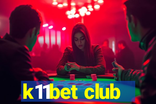 k11bet club